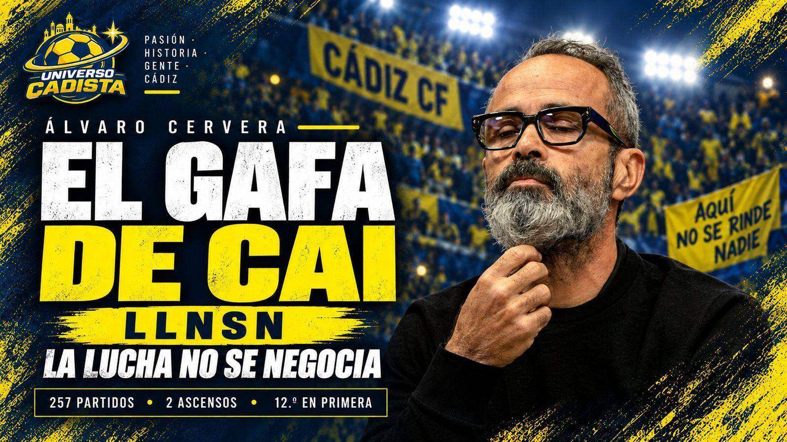 Álvaro Cervera, el Gafa de Cai: 257 partidos con el Cádiz, dos ascensos y un 12.º puesto en Primera