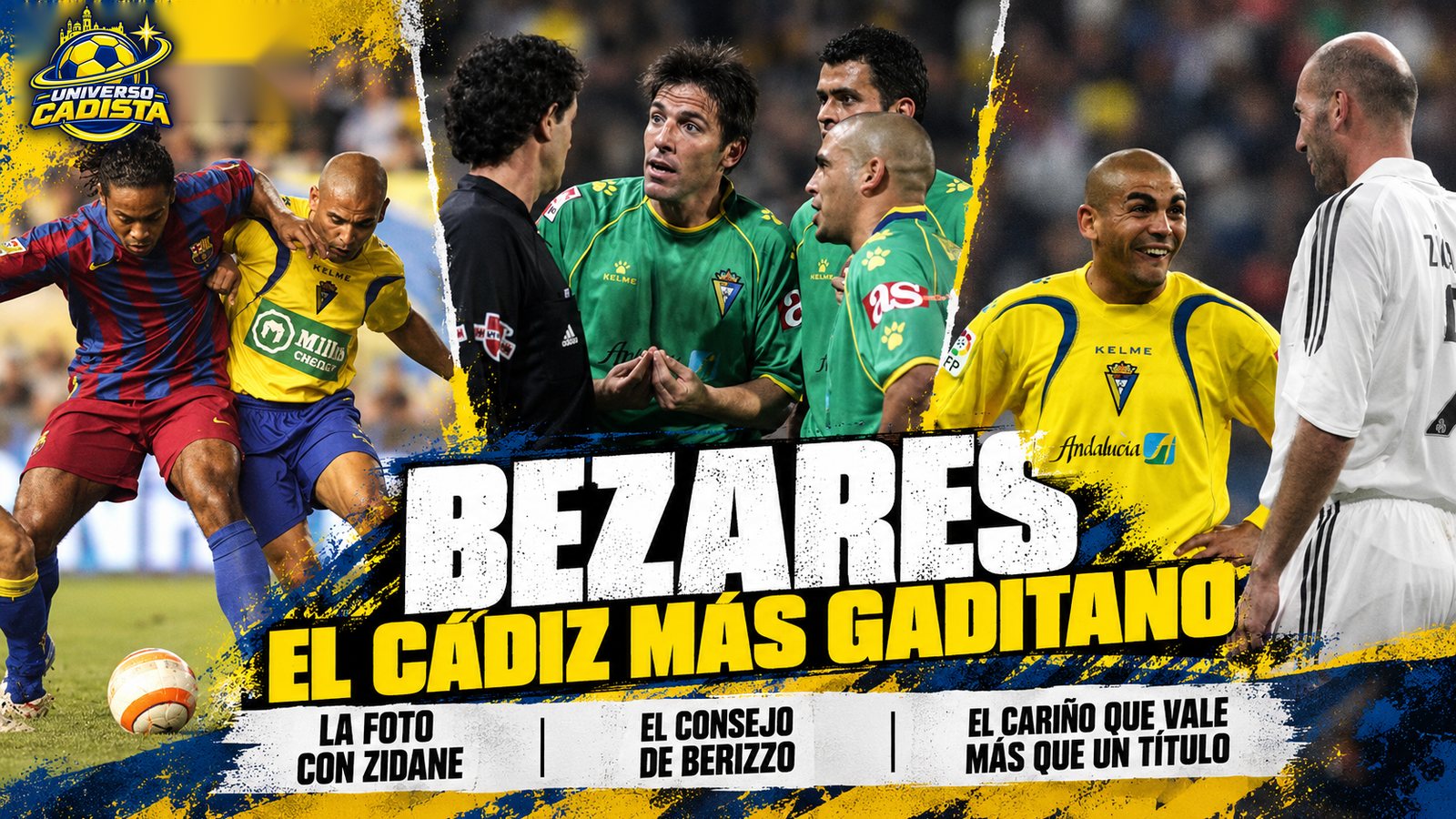 Montaje de Universo Cadista con escenas del Cádiz CF de la temporada en Primera y el titular Bezares, el Cádiz más gaditano