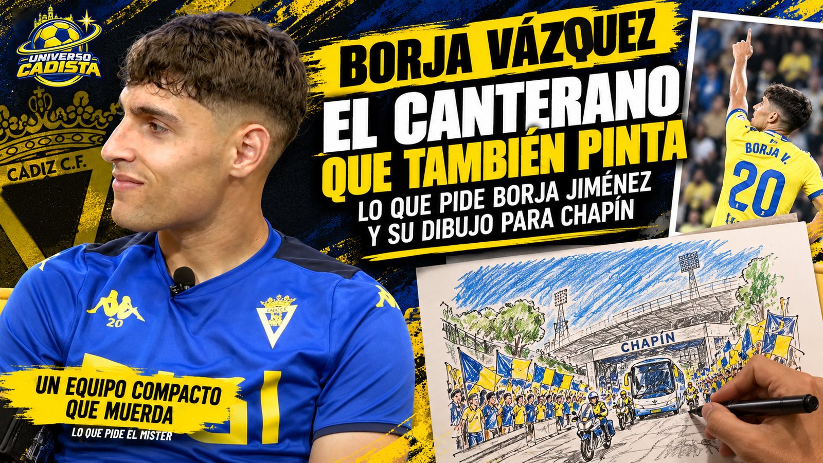 Montaje de Universo Cadista: Borja Vázquez durante una entrevista, junto a una ilustración de la llegada del equipo a Chapín y el titular el canterano que también pinta