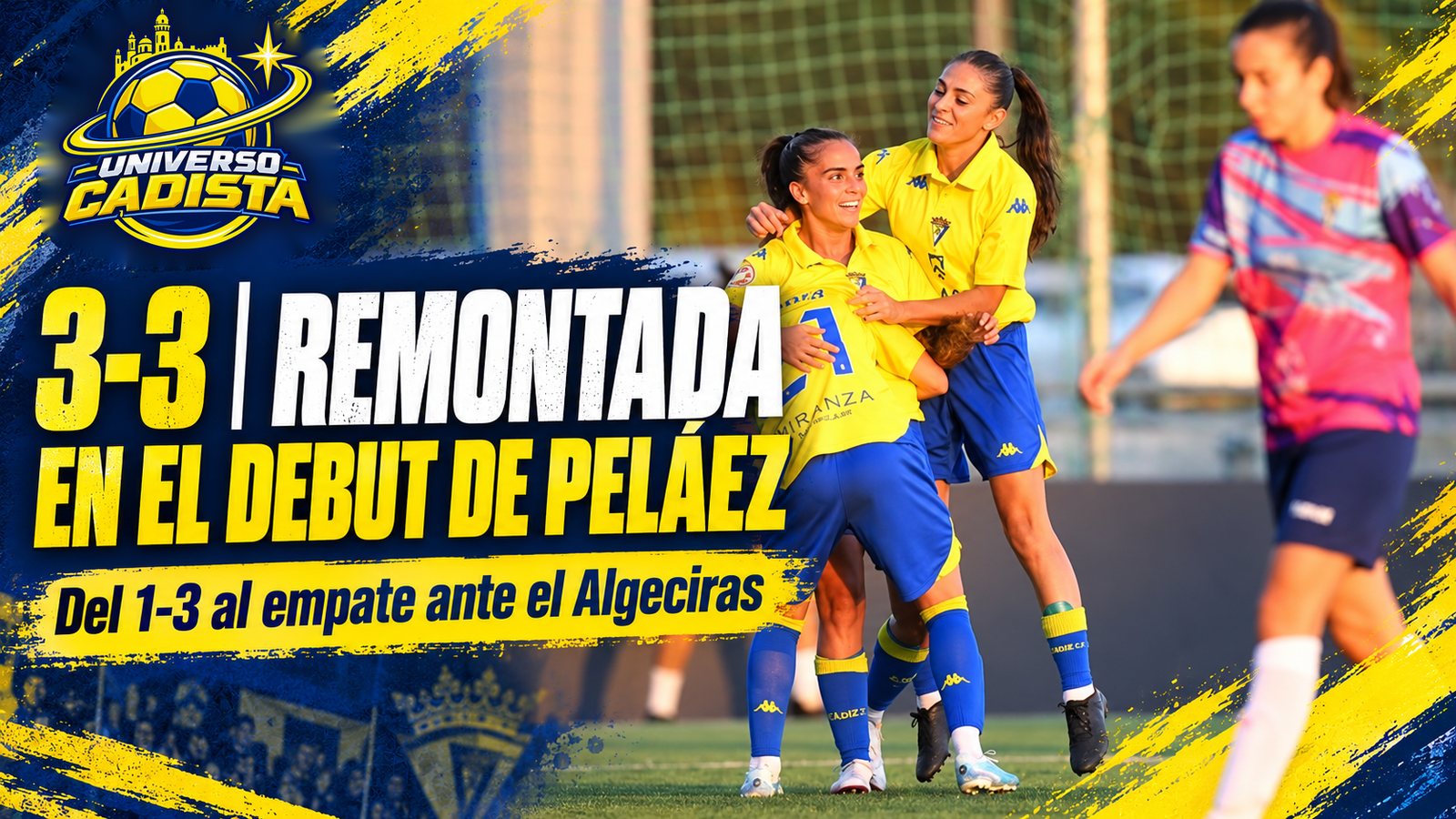 Montaje ilustrativo con jugadoras del Cádiz celebrando un gol y el titular 3-3, remontada en el debut de Peláez: del 1-3 al empate ante el Algeciras