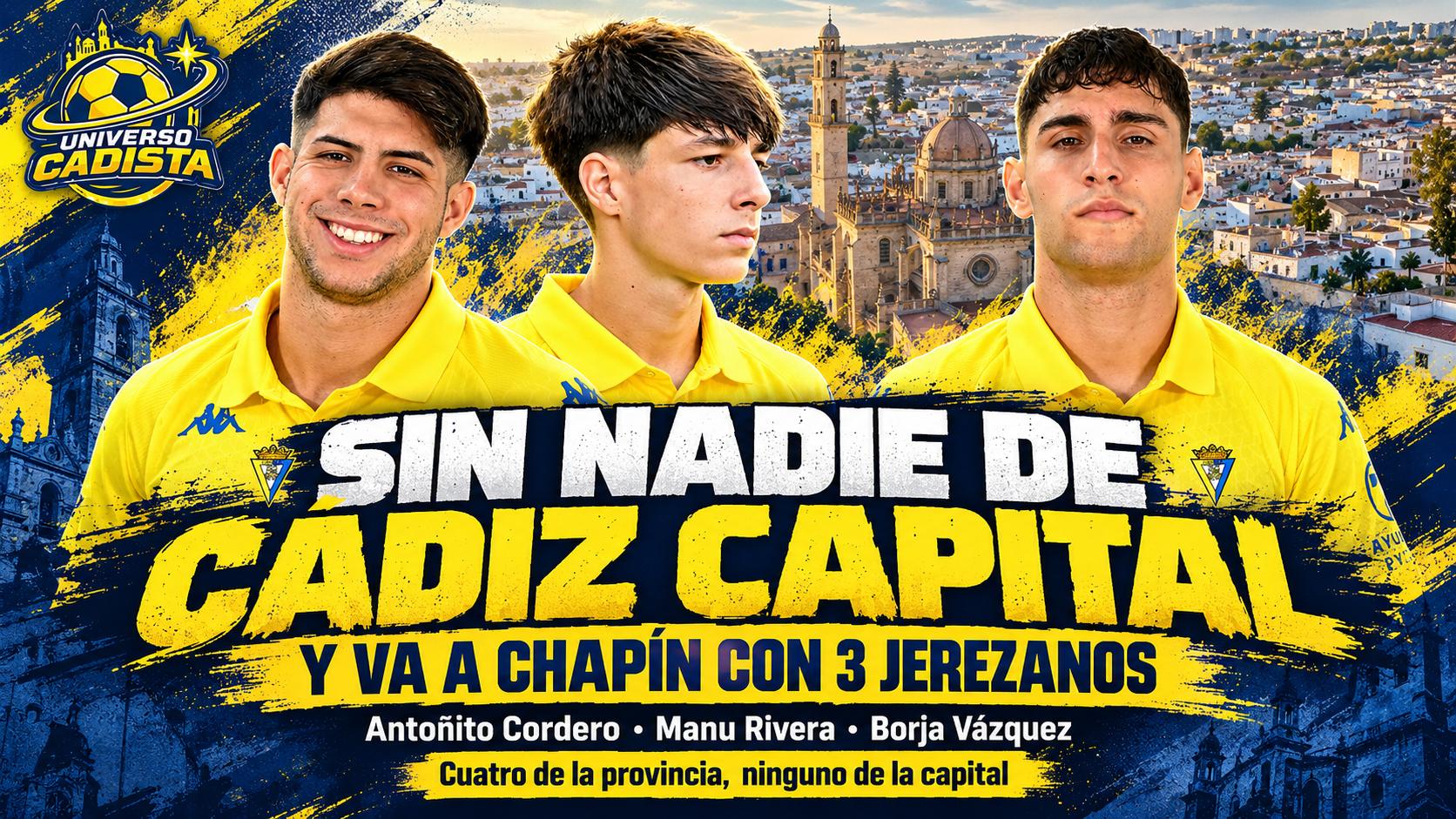 Montaje con los tres jerezanos de la plantilla del Cádiz CF, Antoñito Cordero, Manu Rivera y Borja Vázquez, sobre una panorámica de Jerez: ningún futbolista nacido en Cádiz capital y cuatro nacidos en la provincia