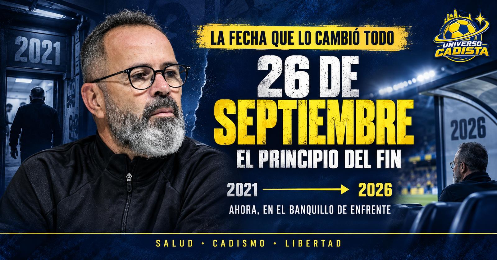 Montaje con Álvaro Cervera y la fecha que señaló como principio del fin, el 26 de septiembre, con 2021 en el túnel de vestuarios y 2026 en el banquillo de enfrente