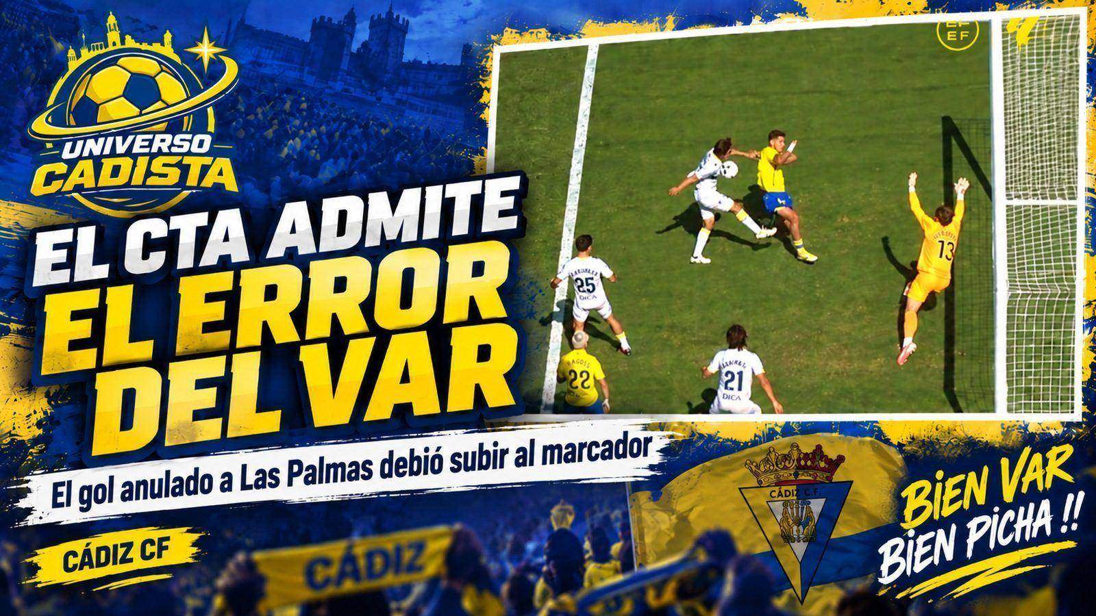 Montaje gráfico sobre el error del VAR reconocido por el CTA en el Cádiz-Las Palmas