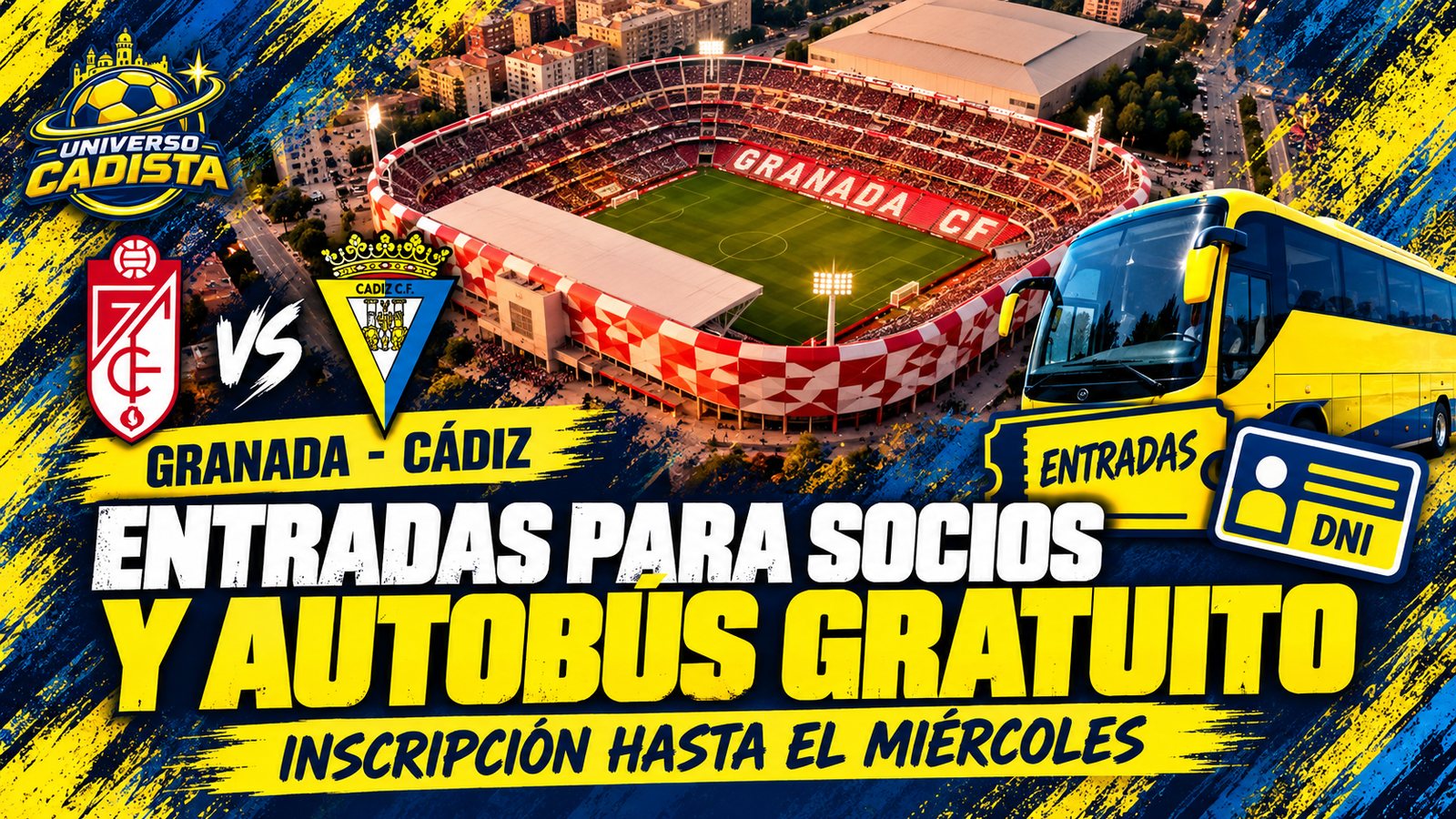 Montaje con el Nuevo Los Cármenes, los escudos del Granada CF y del Cádiz CF, un autobús amarillo, una entrada y un DNI, con el titular entradas para socios y autobús gratuito, inscripción hasta el miércoles
