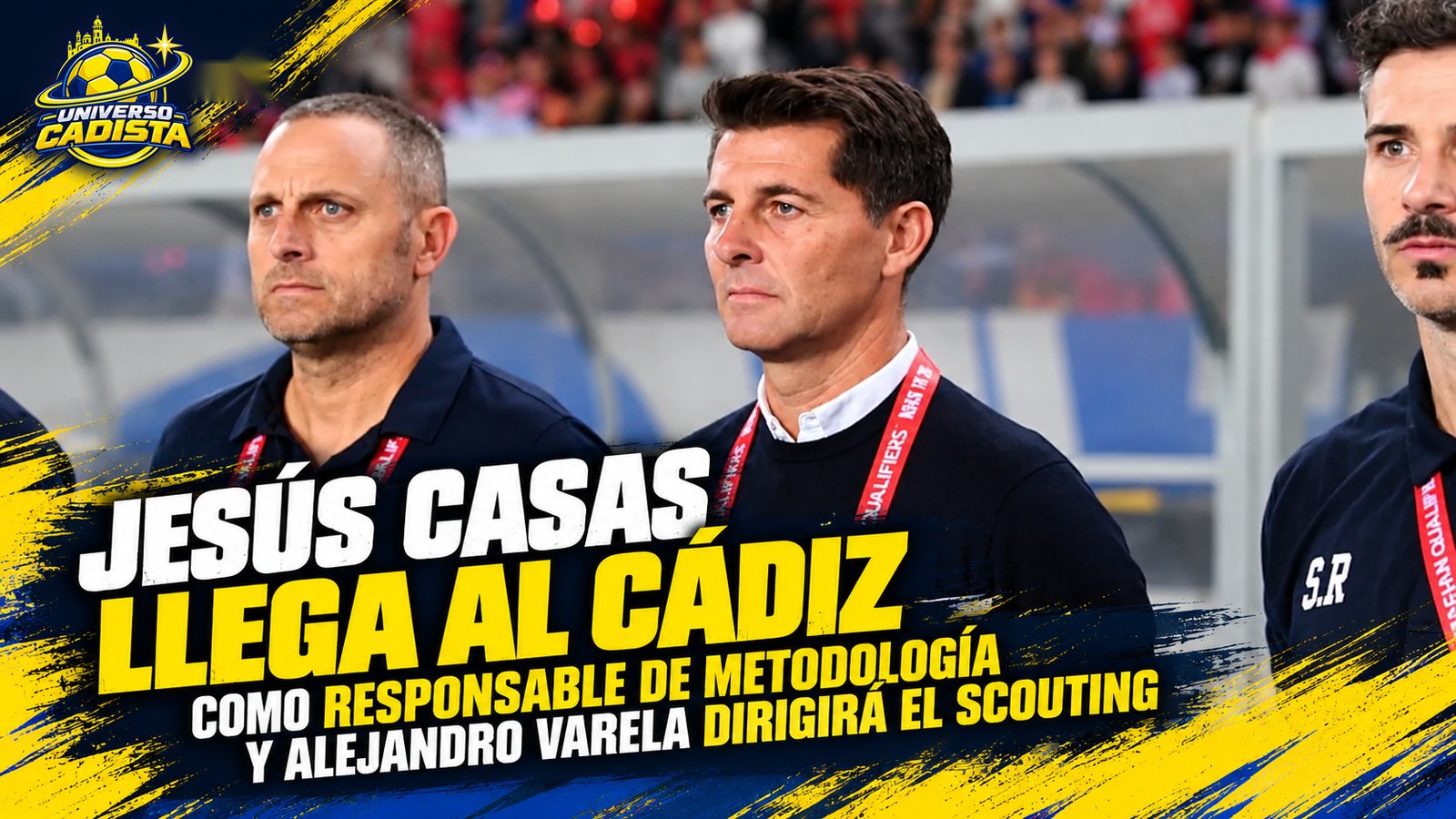 Montaje de Universo Cadista: Jesús Casas, en su etapa como seleccionador de Irak, junto a miembros de su cuerpo técnico; Jesús Casas llega al Cádiz como responsable de metodología y Alejandro Varela dirigirá el scouting