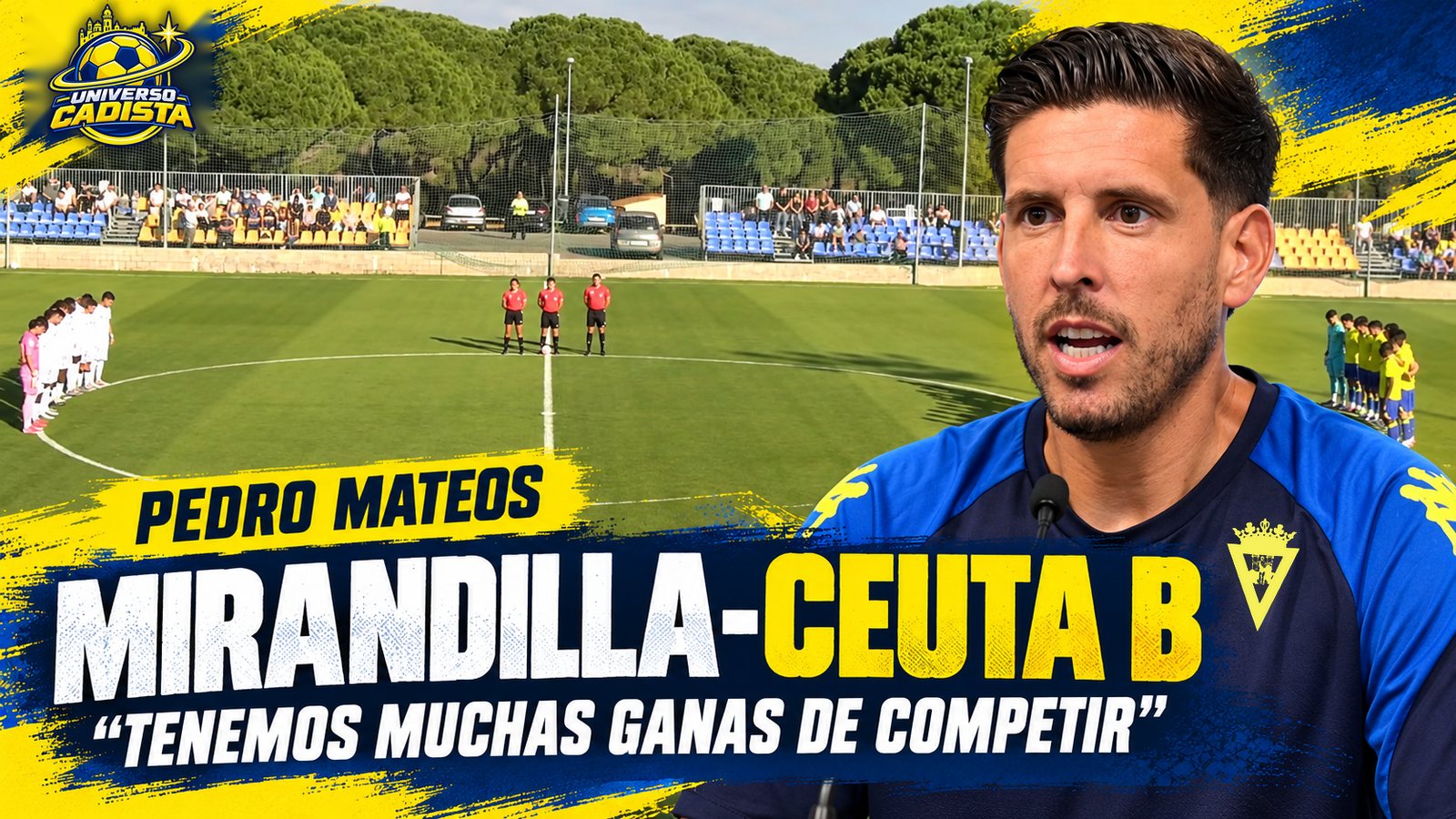 Montaje de Universo Cadista: un entrenador del Cádiz CF en rueda de prensa junto al minuto de silencio en la Ciudad Deportiva y el titular Mirandilla-Ceuta B, tenemos muchas ganas de competir
