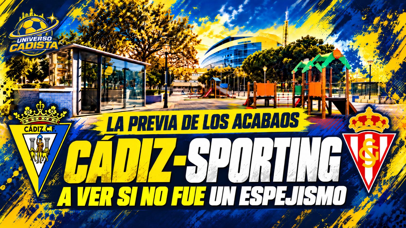 Cartel de La previa de los acabaos para el Cádiz–Sporting, con la plaza de la Telegrafía sin Hilos al fondo y los escudos del Cádiz CF y del Real Sporting de Gijón