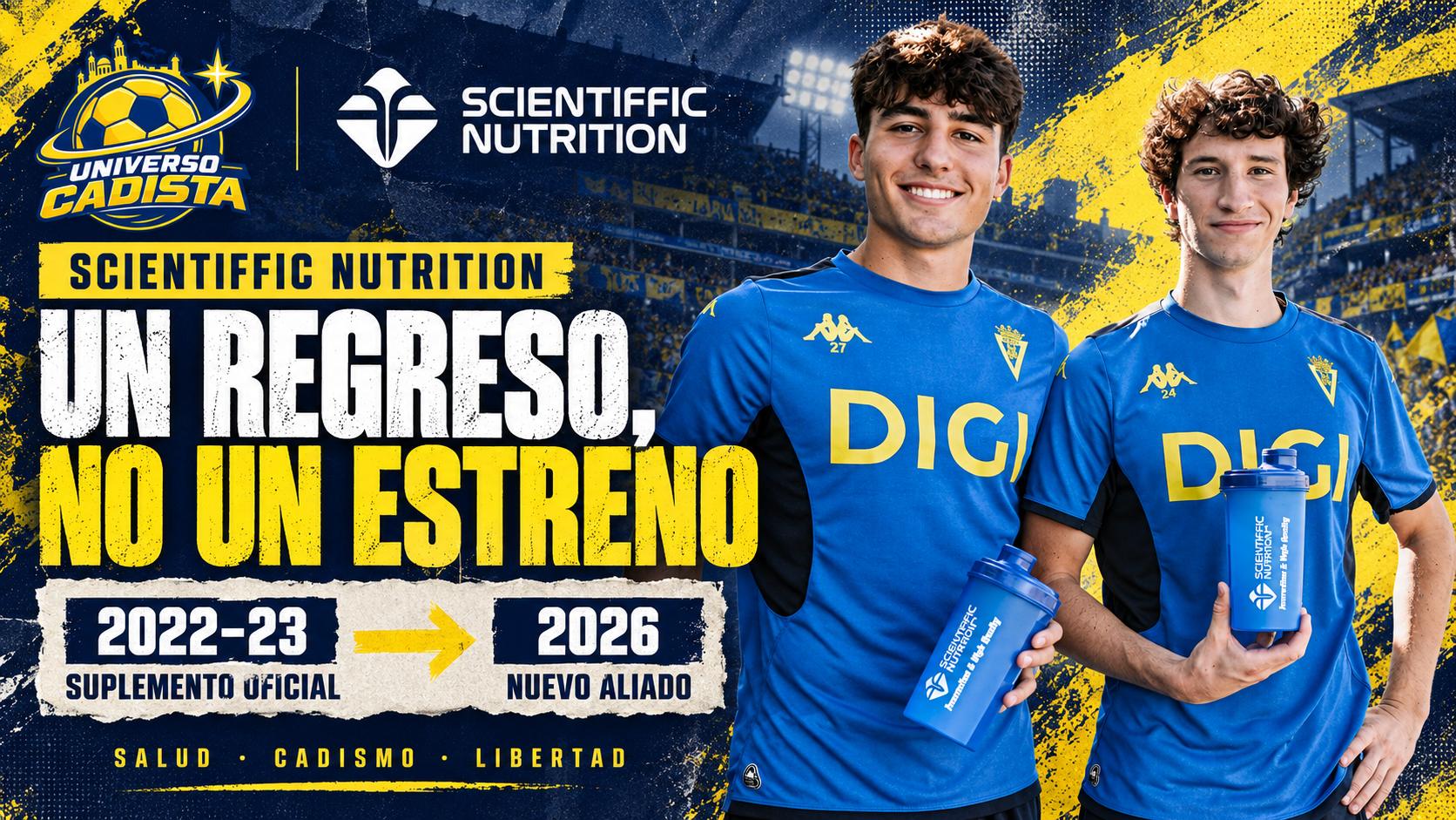 Montaje con dos jugadores del Cádiz en ropa de entrenamiento sosteniendo botes de Scientiffic Nutrition, junto a la comparación entre el suplemento oficial de 2022-23 y el nuevo aliado de 2026