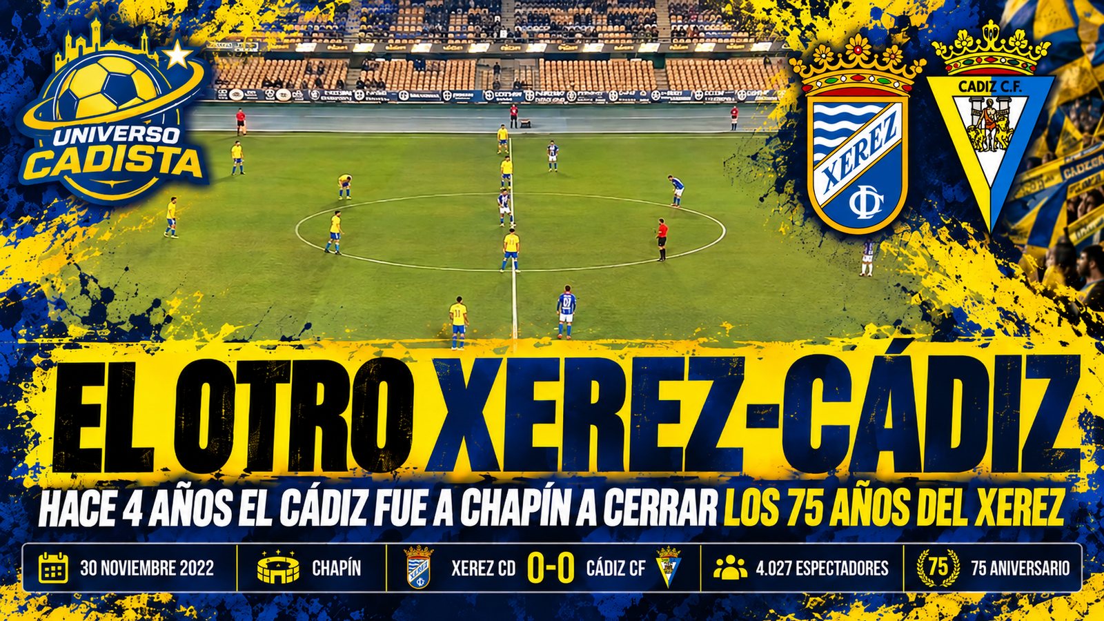 Montaje del amistoso del 75 aniversario del Xerez CD contra el Cádiz CF en Chapín, el 30 de noviembre de 2022: 0-0 ante 4.027 espectadores, con los escudos de los dos clubes