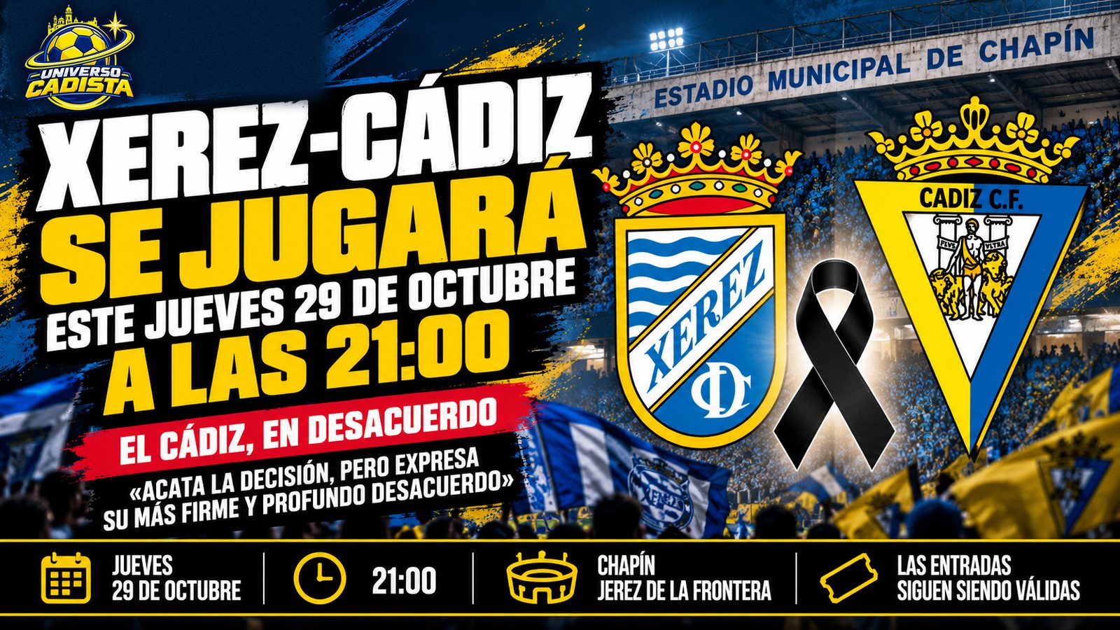 Montaje de Universo Cadista: el Xerez-Cádiz se jugará el jueves 29 de octubre a las 21:00 en Chapín, con los escudos de ambos clubes y un lazo negro de luto